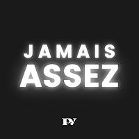 Jamais Assez