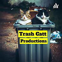 Trash Catt Productions Presents: "We Have To Go Back"