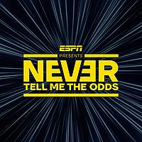 ESPN Presents: Never Tell Me The Odds