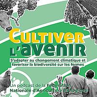 Cultiver l'avenir : s'adapter au changement climatique et favoriser la biodiversité sur les fermes