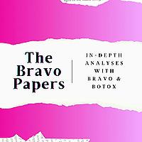 The Bravo Papers: Weekly News & Commentary with Bravo & Botox