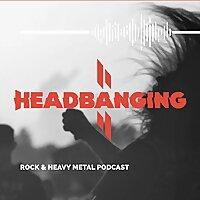 HeadbangingMX, Rock y Heavy Metal Podcast
