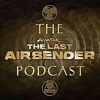 The Avatar: The Last Airbender Podcast
