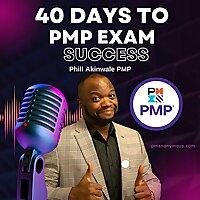 PMP Exam Success in 40 Days! - Project Management 101