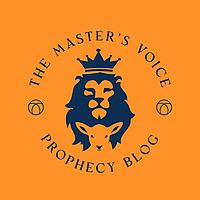 The Master's Voice Prophecy Blog