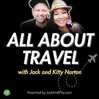 All About Travel with Jack and Kitty Norton