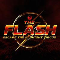 The Flash: Escape The Midnight Circus