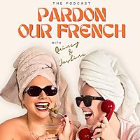 Pardon our French