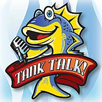 Tank Talk
