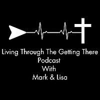 Living Through The Getting There
