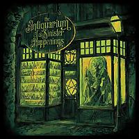 The Antiquarium of Sinister Happenings