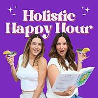 Holistic Happy Hour