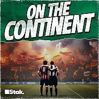 On The Continent - A European Football Podcast