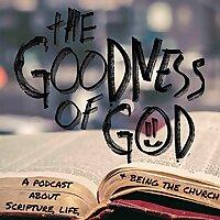 The Goodness of God