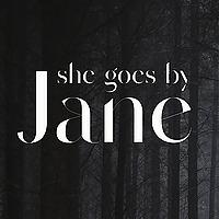 She Goes by Jane: A True Crime Podcast