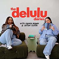 The Delulu Diaries Podcast