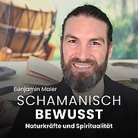 Schamanisch Bewusst - Naturkräfte und Spiritualität