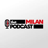 That Milan Podcast