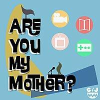 Are You My Mother?