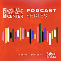 The Arts Center at NYU Abu Dhabi Podcast | Powered by afikra