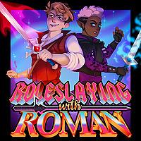 Roleslaying with Roman - A DnD Adventure!