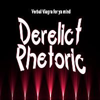 Derelict Rhetoric