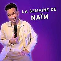 La semaine de Naïm