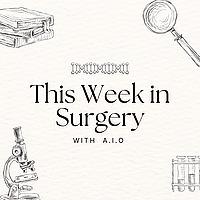 This Week In Surgery