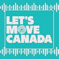 Let's Move Canada Podcast