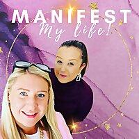 Manifest My Life