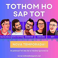 Tothom ho sap tot