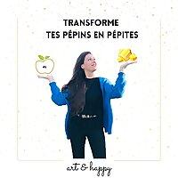 Transforme tes pépins en pépites