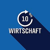 Zehn Minuten Wirtschaft