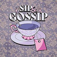 Sip & Gossip