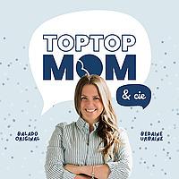 TopTop Mom & Cie