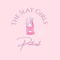 The Slay Girls