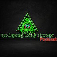 La Orden De La Noche Podcast