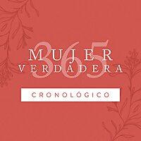 Mujer Verdadera 365: Cronológico