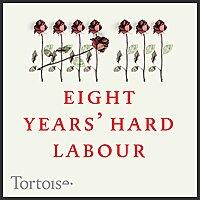 Eight years' hard Labour