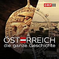 Österreich - die ganze Geschichte
