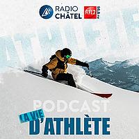 Podcast Radio Châtel RTL2 / La vie d'athlète