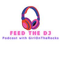Feed The DJ Podcast