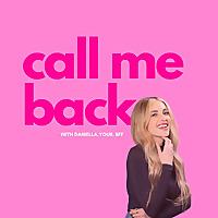 Call Me Back with Daniella