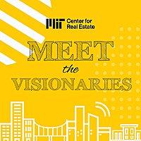 MIT/CRE Meet the Visionaries