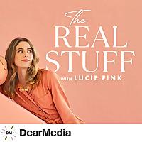 The Real Stuff with Lucie Fink