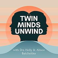 Twin Minds Unwind
