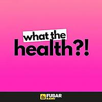 What the Health?!