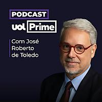 UOL Prime com José Roberto de Toledo