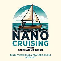 NanoCruising : the small boat cruising podcast (dinghy cruising & trailer sailing)