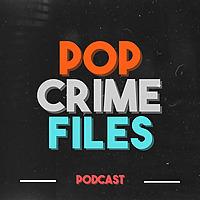POP CRIME FILES